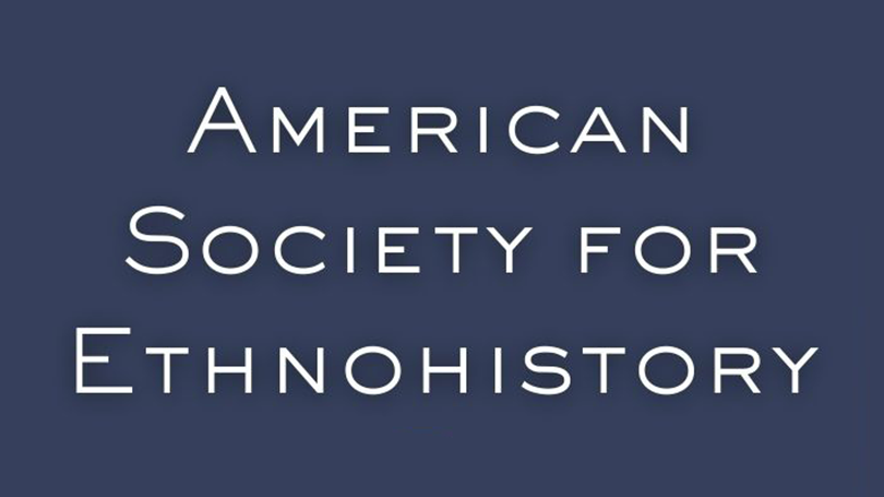 More Info for American Society for Ethnohistory Annual Conference