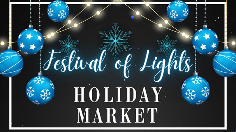More Info for Festival of Lights Holiday Market